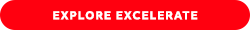 EXPLORE EXCELERATE 