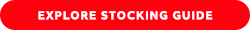 EXPLORE STOCKING GUIDE EXPLORE STOCKING GUIDE