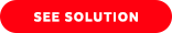 SEE SOLUTION 