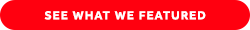 See What We Featured