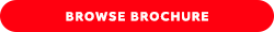 BROWSE BROCHURE BROWSE BROCHURE